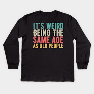 Funny Old People Quote, Vintage Grandfather  Birthday Gift idea, Kids Long Sleeve T-Shirt